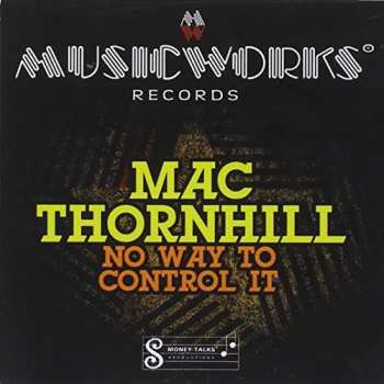 Album Mac Thornhill: No Way To Control It