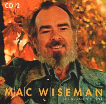 4CD/Box Set Mac Wiseman: On Susan's Floor