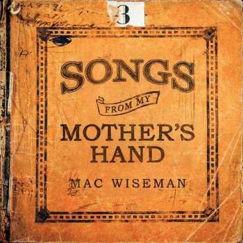 CD Mac Wiseman: Songs From My Mother's Hand 439859