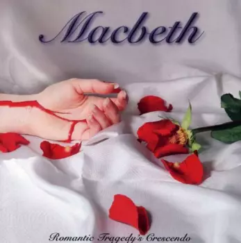 Macbeth: Romantic Tragedy's Crescendo