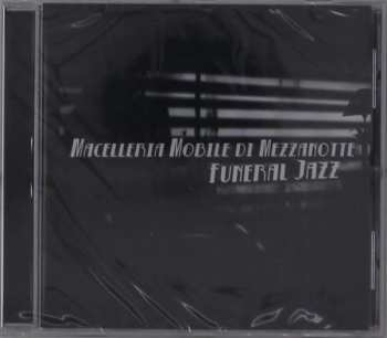 Album Macelleria Mobile Di Mezzanotte: Funeral Jazz