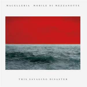 LP Macelleria Mobile Di Mezzanotte: This Savaging Disaster 220562