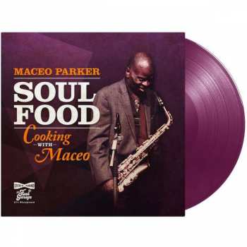 LP Maceo Parker: Soul Food: Cooking With Maceo LTD | CLR 300037