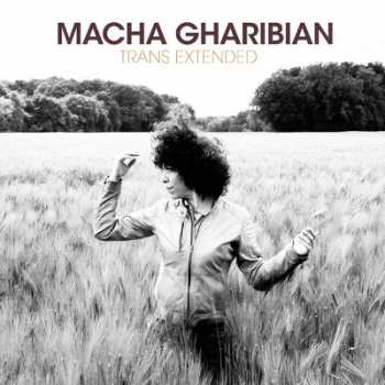 Album Macha Gharibian: Trans Extended