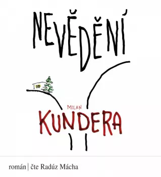Kundera: Nevědění