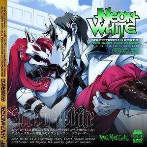 Album Machine Girl: Neon White Soundtrack Pt.2 "the Burn That Cures"