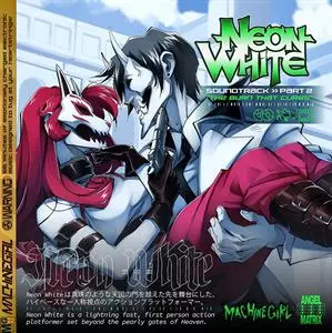 Machine Girl: Neon White Soundtrack Pt.2 "the Burn That Cures"