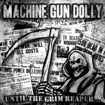Machine Gun Dolly: Until The Grim Reaper...