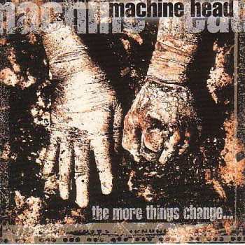 Album Machine Head: The More Things Change...
