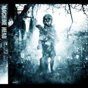Album Machine Head: Through The Ashes Of Empires