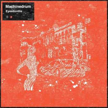 Album Machine Drum: Eyesdontlie