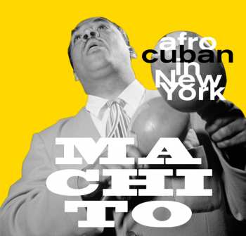 LP Machito & His Afro-Cubans: 	 Afro-Cuban In New York (Vacation At The Concord) 498091
