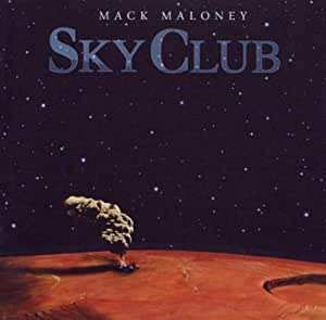 Album Mack Maloney: Sky Club