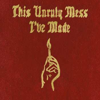 CD Macklemore: This Unruly Mess I've Made 510711