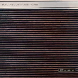 Mad About Mountains: Radio Harlaz