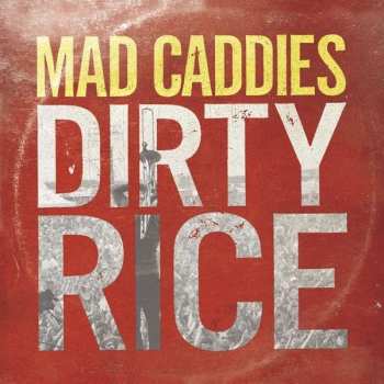 Album Mad Caddies: Dirty Rice