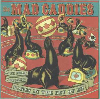 CD Mad Caddies: Live From Toronto: Songs In The Key Of Eh 21220