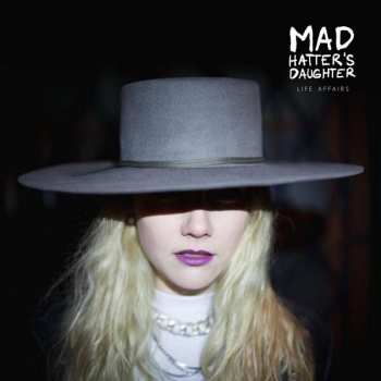 Album Mad Hatter's Daughter: Life Affairs