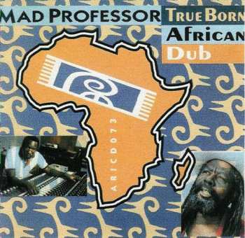 Album Mad Professor: True Born African Dub