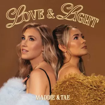 Maddie & Tae: Love & Light