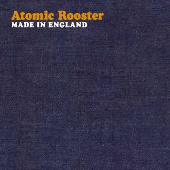Album Atomic Rooster: Made In England