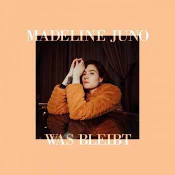 Album Madeline Juno: Was Bleibt