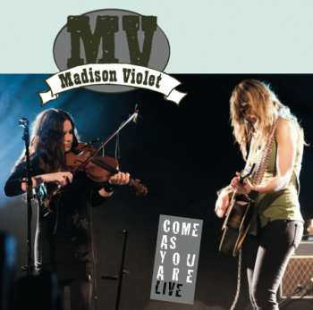 Album Madison Violet: Come As You Are Live