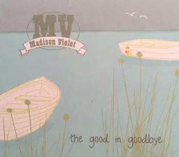 The Good In Goodbye