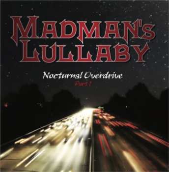 CD Madman's Lullaby: Nocturnal Overdrive Part 1 253204