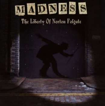 Album Madness: The Liberty Of Norton Folgate