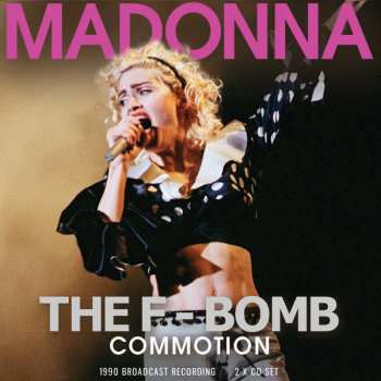 2CD Madonna: The F-Bomb Commotion 423283