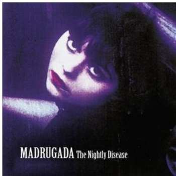 4LP Madrugada: The Nightly Disease LTD