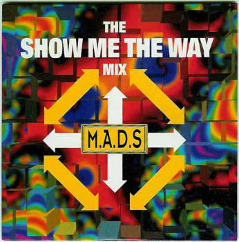 Album M.A.D.S.: The Show Me The Way Mix
