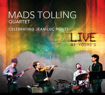 Album Mads Tolling Quartet: Celebrating Jean-Luc Ponty - Live At Yoshi's