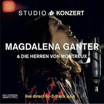 Album Magdalena Ganter & Die Herren von Montreux: Studio Konzert