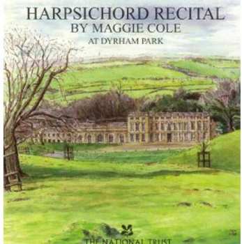 Album Maggie Cole: Harpsichord Recital At Dyrham Park