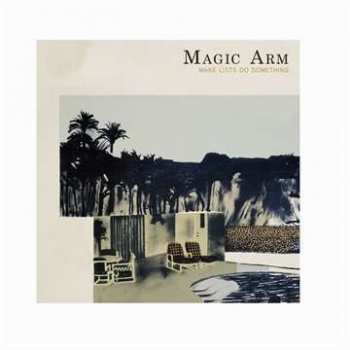 Album Magic Arm: Make Lists Do Something