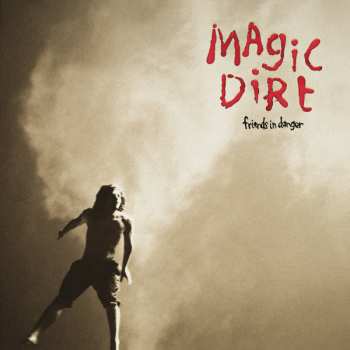 LP Magic Dirt: Friends In Danger 519485