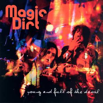 2LP Magic Dirt: Young And Full Of The Devil CLR