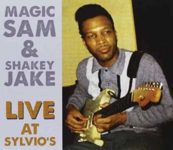 Album Magic Sam And Shakey Jake: Live At Sylvio's 1966