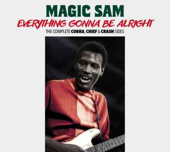 CD Magic Sam: Everything Gonna Be Alright - The Complete Cobra, Chief & Crash Sides 288638