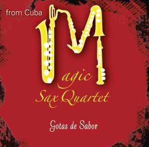 Album Magic Sax Quartet: Gotas De Sabor