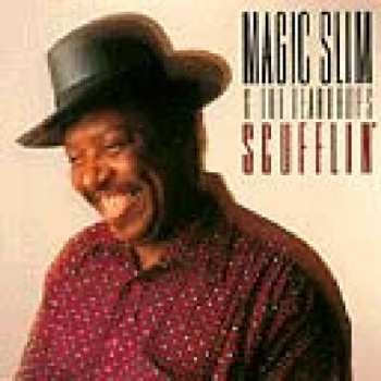 Album Magic Slim & The Teardrops: Scufflin'