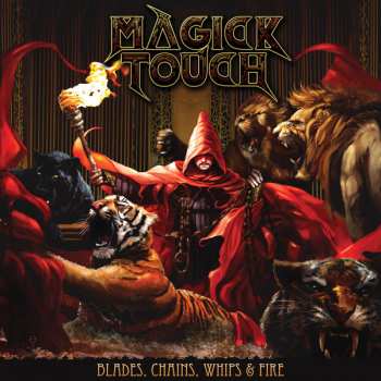 Album Magick Touch: Blades, Chain, Whips & Fire