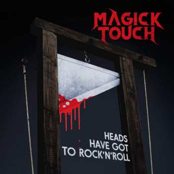 Album Magick Touch: Heads Have Got To Rock'n'Roll