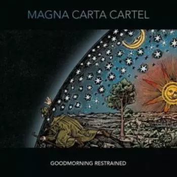 Magna Carta Cartel: Goodmorning Restrained