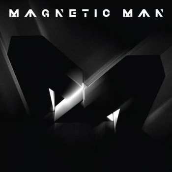 Album Magnetic Man: Magnetic Man