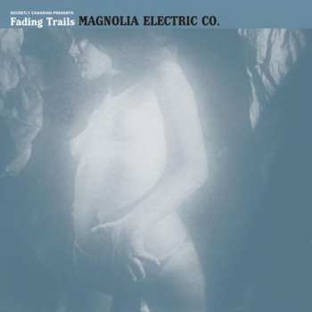 CD Magnolia Electric Co.: Fading Trails 261592