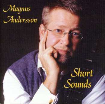 CD Magnus Andersson: Short Sounds 449748