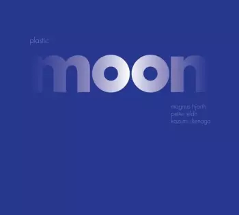 Magnus Hjorth: Plastic Moon